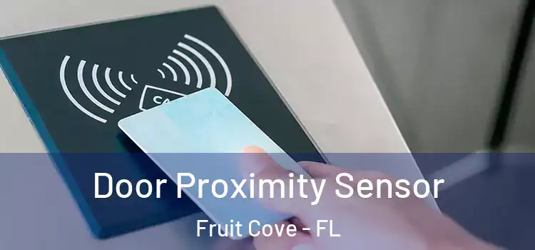 Door Proximity Sensor Fruit Cove - FL