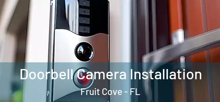  Doorbell Camera Installation Fruit Cove - FL