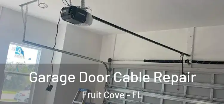  Garage Door Cable Repair Fruit Cove - FL
