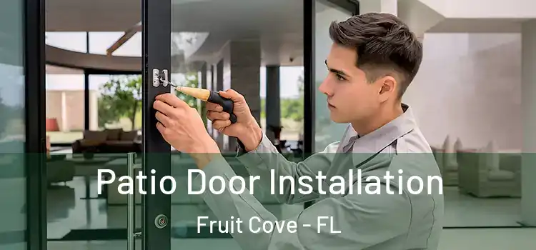 Patio Door Installation Fruit Cove - FL