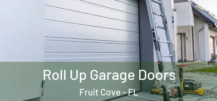 Roll Up Garage Doors Fruit Cove - FL