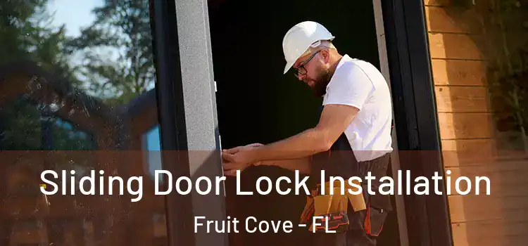 Sliding Door Lock Installation Fruit Cove - FL
